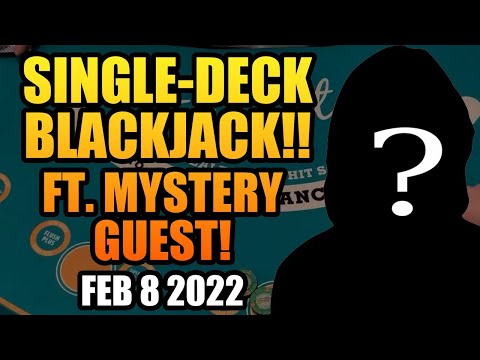 SINGLE DECK BLACKJACK! With A Mystery Guest